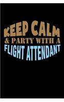 Keep calm and party with a flight attendant