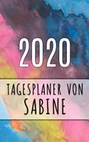 2020 Tagesplaner von Sabine: Personalisierter Kalender für 2020 mit deinem Vornamen