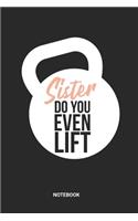 Sister Do You Even Lift Notebook