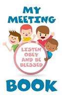 My Meeting Notes Listen Obey and Be Blessed: Jw Gifts for Kids Journal / Notebook for Jehovah's Witnesses. V2 Includes Prompts for Scriptures, Drawings, Songs & Words. Perfect for the Christian