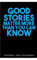 Good Stories Matter More Than You Can Know