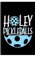 Holey PickleBalls