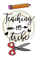 Teaching My Tribe: Notebook Journal Gift for Teachers, Professors, Tutors, Coaches and Instructors