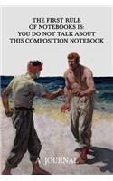 The First Rule of Notebooks Is: You Do Not Talk About This Composition Notebook: A Journal
