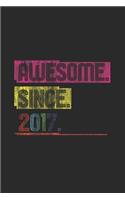 Awesome Since 2017: Graph Paper Notebook (6 x 9 - 120 pages) Birthday Years Themed Notebook for Daily Journal, Diary, and Gift