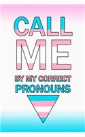 Call Me By My Correct Pronouns