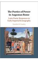 The Poetics of Power in Augustan Rome