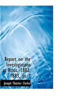 Report on the Investigations at Assos, 1882, 1883, PT. I