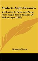 Analecta Anglo-Saxonica: A Selection in Prose and Verse from Anglo-Saxon Authors of Various Ages (1846)