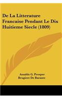 De La Litterature Francaise Pendant Le Dix Huitieme Siecle (1809)
