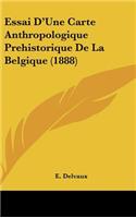 Essai D'Une Carte Anthropologique Prehistorique De La Belgique (1888)