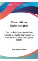 Dissertations Ecclesiastiques