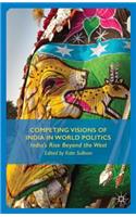 Competing Visions of India in World Politics