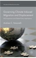 Governing Climate Induced Migration and Displacement