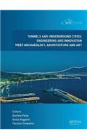 Tunnels and Underground Cities. Engineering and Innovation Meet Archaeology, Architecture and Art