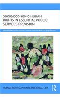 Socio-Economic Human Rights in Essential Public Services Provision