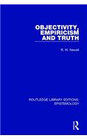 Objectivity, Empiricism and Truth