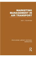 Marketing Management in Air Transport (Rle Marketing)