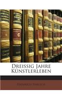 Dreissig Jahre Kunstlerleben