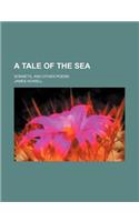 A Tale of the Sea; Sonnets, and Other Poems