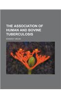 The Association of Human and Bovine Tuberculosis