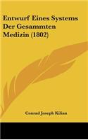 Entwurf Eines Systems Der Gesammten Medizin (1802)