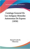 Catalogo General de Las Antiguas Monedas Autonomas de Espana (1858)