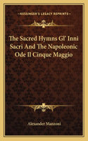 The Sacred Hymns Gl' Inni Sacri And The Napoleonic Ode Il Cinque Maggio