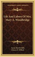 Life and Labors of Mrs. Mary A. Woodbridge
