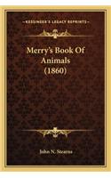 Merry's Book Of Animals (1860): (English)