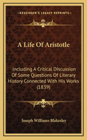 A Life of Aristotle