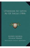 L'Evangile Au Japon Au XX Siecle (1904): (French)