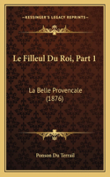 Filleul Du Roi, Part 1: La Belle Provencale (1876)