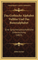 Das Gothische Alphabet Vulfilas Und Das Runenalphabet