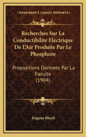 Recherches Sur La Conductibilite Electrique De L'Air Produite Par Le Phosphore
