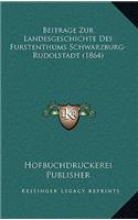 Beitrage Zur Landesgeschichte Des Furstenthums Schwarzburg-Rudolstadt (1864)
