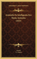 Aristotelis De Intelligentia Sive Mente, Sententia (1833)