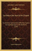 Les Delices Des Yeux Et De L'Espirit