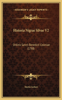 Historia Nigrae Silvae V2: Ordinis Sancti Benedicti Coloniae (1788)
