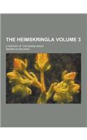 The Heimskringla; A History of the Norse Kings Volume 3