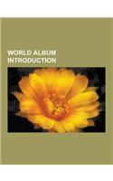 World Album Introduction: In Swings the Tide, Shepherd Moons, Bedawwar a Albi, Hijas del Tomate, Echoes from Ugarit, Akher Gharam, French Soul,(English)
