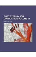 First Steps in Job Composition Volume 18