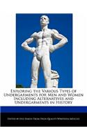 Exploring the Various Types of Undergarments for Men and Women Including Alternatives and Undergarments in History