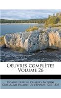 Oeuvres complètes Volume 26