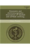 Kinematic and Electromyographic Description of Baseball and Softball Catching