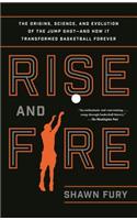 Rise and Fire