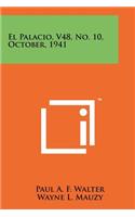 El Palacio, V48, No. 10, October, 1941