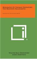 Biography of Thomas Davenport, the Brandon Blacksmith