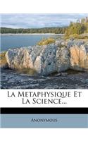 La Metaphysique Et La Science...