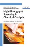 High-Throughput Screening in Chemical Catalysis: Technologies, Strategies and Applications